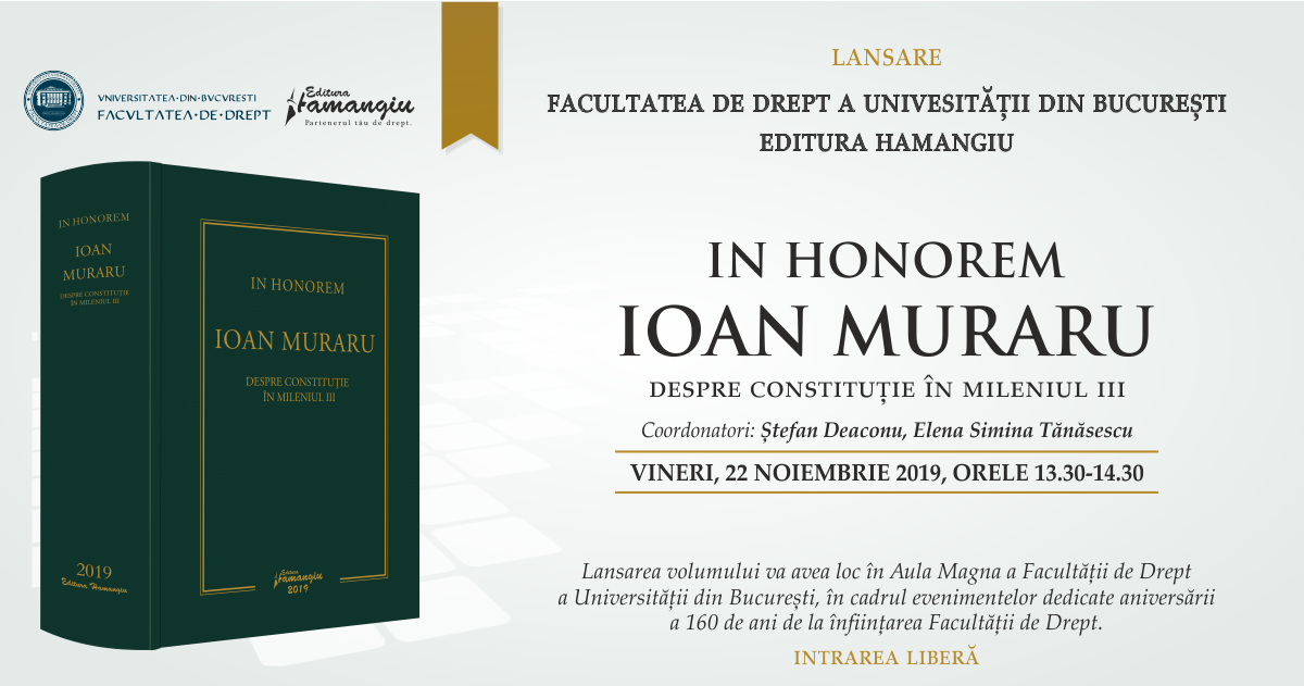 Lansarea volumului In Honorem Ioan Muraru. Despre Constituţie în mileniul III